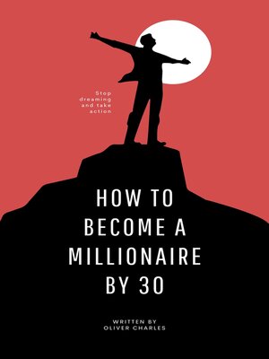 cover image of How to Become a Millionaire by 30